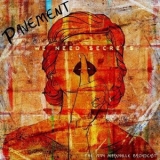 Pavement - We Need Secrets '2021