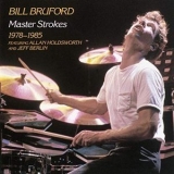 Bill Bruford - Master Strokes 1978-1985 '1986 - Compilation