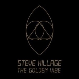 Steve Hillage - The Golden Vibe '2019 - Album