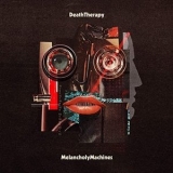 Death Therapy - Melancholy Machines '2021