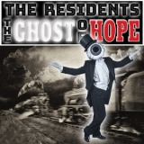 The Residents - The Ghost of Hope '2017 - Album