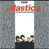 Elastica - The Radio One Sessions '2001 - Compilation