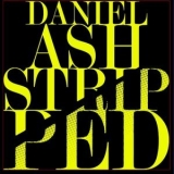 Daniel Ash - Stripped '2016 - Album