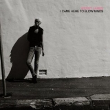 Wendy James - I Came Here To Blow Minds '2011