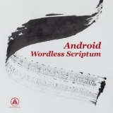 Android - Wordless Scriptum '2024 - Album