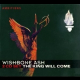 Wishbone Ash - The King Will Come '2005