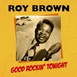 Roy Brown - Good Rockin' Tonight '1982 - Album