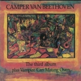 Camper Van Beethoven - The Third Album Plus Vampire Can Mating Oven '1988 - Album