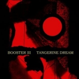 Tangerine Dream - Booster III '2010