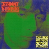 Johnny Thunders - Too Much Junkie Business '1983 - Album