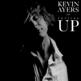 Kevin Ayers - Falling Up '1988 - Album