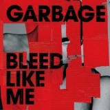 Garbage - Bleed Like Me '2005 - Album