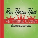 Reverend Horton Heat - We Three Kings '2005