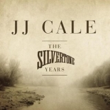 J.J. Cale - The Silvertone Years '2011 - Album