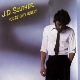 J.D. Souther - You're Only Lonely '1979