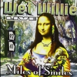 Wet Willie - Live Miles of Smiles '2012 - Live album