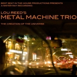 Lou Reed's Metal Machine Trio - The Creation Of The Universe CD2 '2008 - Album