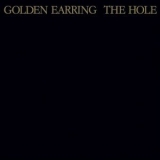 Golden Earring - The Hole '1986