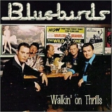 Bluebirds - Walkin' On Thrills '1997