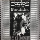 Carlos & The Bandidos - Kiss You Goodnight '2021