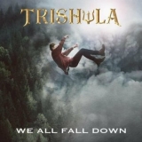 Trishula - We All Fall Down '2022 - Album