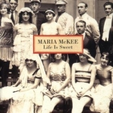 Maria McKee - Life Is Sweet '1996 - Album