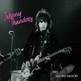 Johnny Thunders - Madrid Memory Live '2019 - Live album