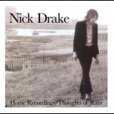 Nick Drake - Home Recordings / Thoughts of Rain '1999