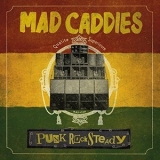 Mad Caddies - Punk Rocksteady '2018 - Album