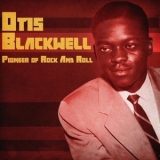 Otis Blackwell - Pioneer of Rock and Roll '2021 - Album