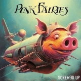 Pink Fairies - Screwed Up '2023 - Album