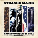 Strange Majik - Raised on Rock 'N' Roll '2016 - Album