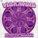 Vibravoid - Intergalactic Acid Freak out Orgasms '2019 - Album