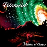 Vibravoid - The Politics of Ecstasy '2013 - Album