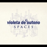 Violeta de Outono - Spaces '2016