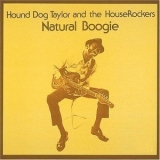 Hound DogTaylor And The Houserockers - Natural Boogie '1989
