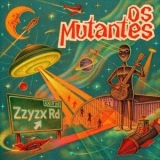 Os Mutantes - Zzyzx '2020 - Album