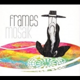 Frames - Mosaik '2010 - Album