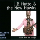 J.B. Hutto - Rock with Me Tonight '1983