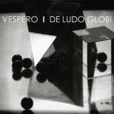 Vespero - De ludo globi '2024 - Album