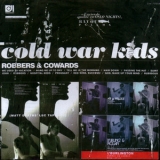 Cold War Kids - Robbers & Cowards '2006