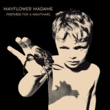 Mayflower Madame - Prepared for a Nightmare '2020 - Album