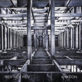 Rev Rev Rev - Kykeon '2019