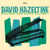 David Hazeltine - Ballads and Blues Volume I '2024 - Album