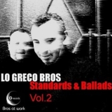 Lo Greco Bros - Standards and Ballads, Vol. 2 '2013