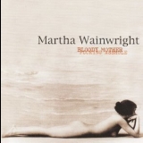 Martha Wainwright - Bloody Mother Fucking Asshole '2005 - Album