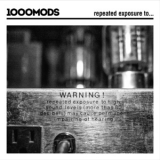 1000mods - Repeated Exposure To... '2016