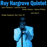 Roy Hargrove - 2013-06-27, Village Vanguard, New York, NY '2013 - Bootleg