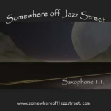 Somewhere off Jazz Street - Saxophone 1.1. '2006