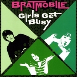 Bratmobile - Girls Get Busy '2002